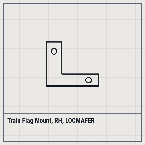 Train Flag Mount, RH, LOCMAFER