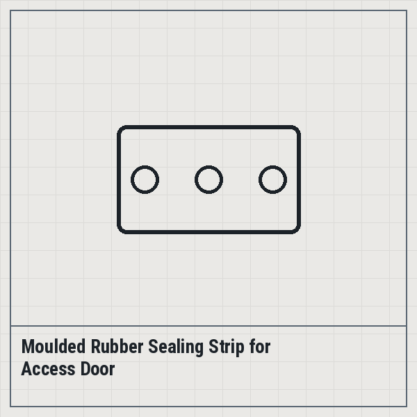 Moulded Rubber Sealing Strip for Access Door