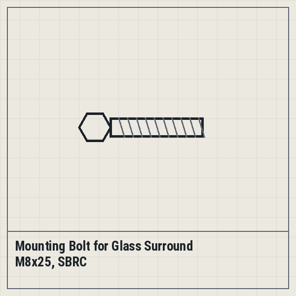 Mounting Bolt for Glass Surround M8x25, SBRC