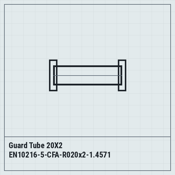 Guard Tube 20X2 EN10216-5-CFA-R020x2-1.4571