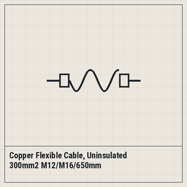 Copper Flexible Cable, Uninsulated 300mm2 M12/M16/650mm
