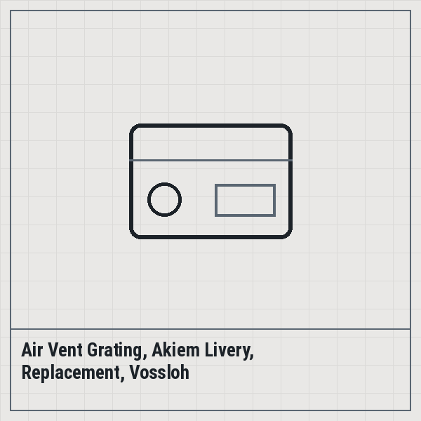 Air Vent Grating, Akiem Livery, Replacement, Vossloh