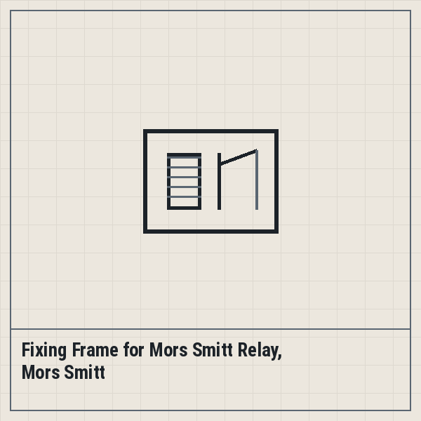 Fixing Frame for Mors Smitt Relay, Mors Smitt