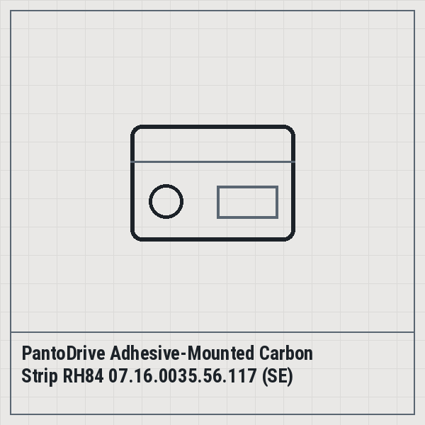 PantoDrive Adhesive-Mounted Carbon Strip RH84 07.16.0035.56.117 (SE)