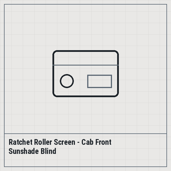 Ratchet Roller Screen - Cab Front Sunshade Blind