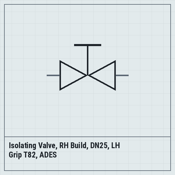 Isolating Valve, RH Build, DN25, LH Grip T82, ADES