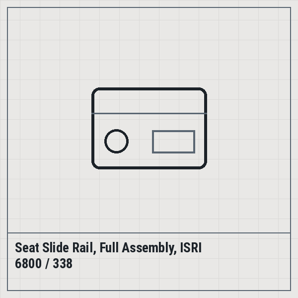 Seat Slide Rail, Full Assembly, ISRI 6800 / 338