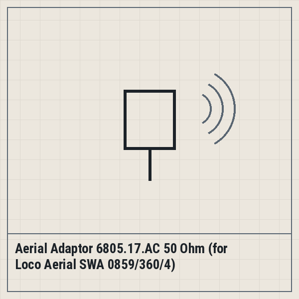 Aerial Adaptor 6805.17.AC 50 Ohm (for Loco Aerial SWA 0859/360/4)