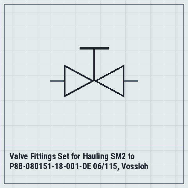 Valve Fittings Set for Hauling SM2 to P88-080151-18-001-DE 06/115, Vossloh
