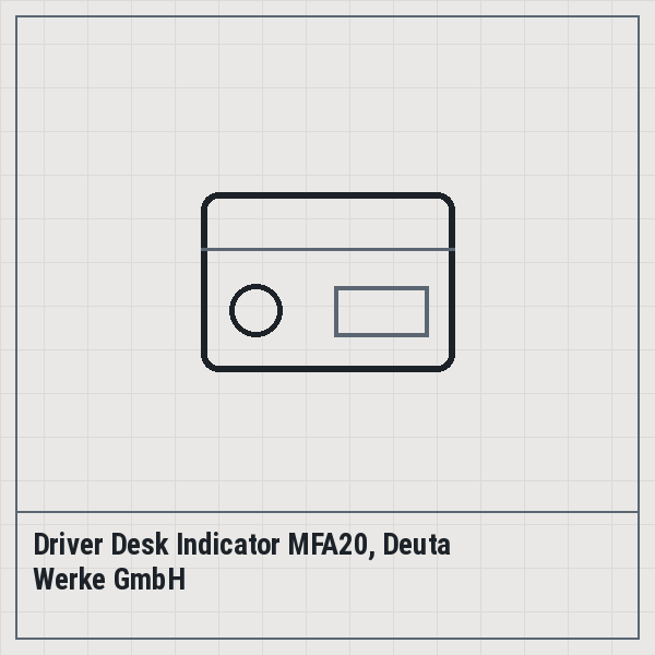 Driver Desk Indicator MFA20, Deuta Werke GmbH