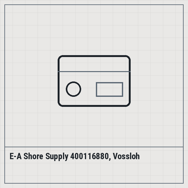 E-A Shore Supply 400116880, Vossloh