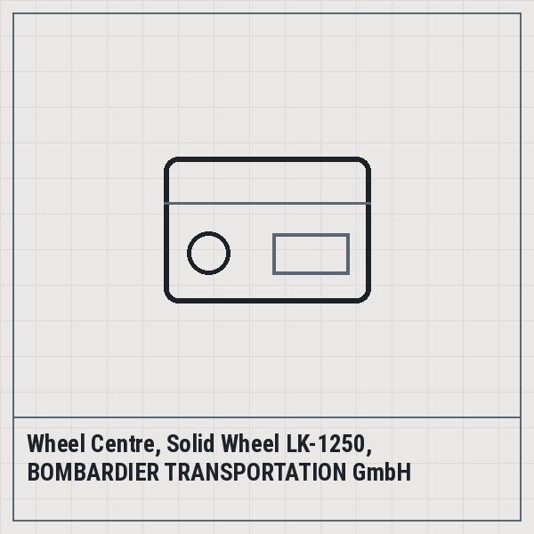 Wheel Centre, Solid Wheel LK-1250, BOMBARDIER TRANSPORTATION GmbH