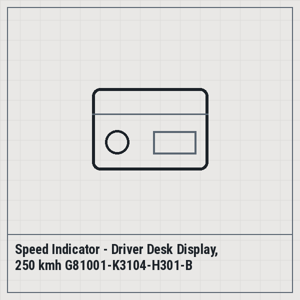 Speed Indicator - Driver Desk Display, 250 kmh G81001-K3104-H301-B