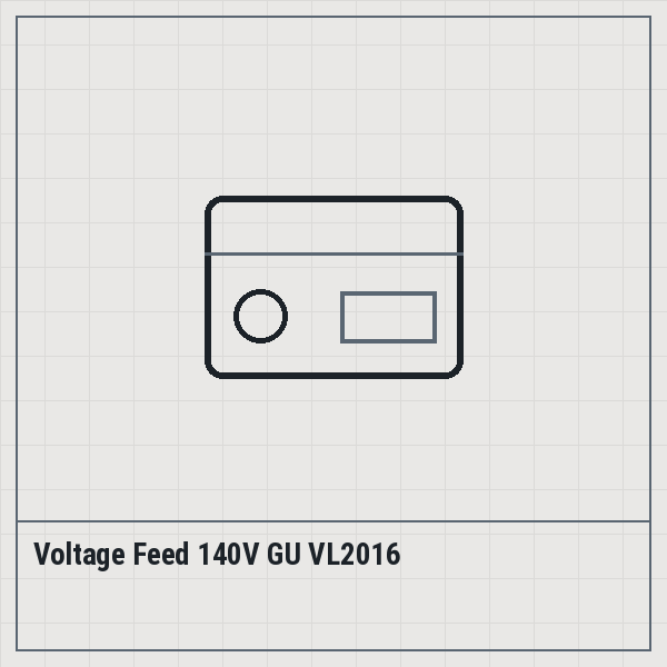 Voltage Feed 140V GU VL2016