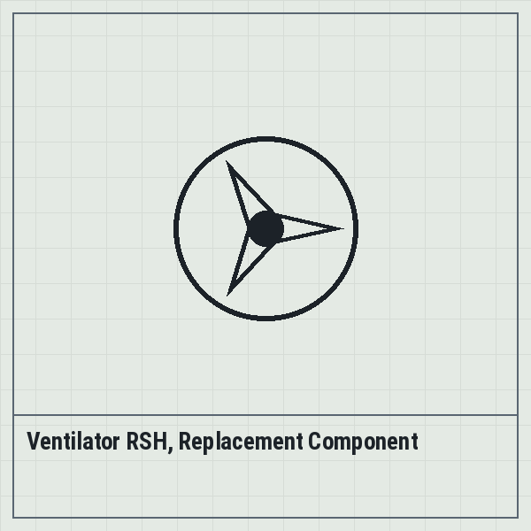 Ventilator RSH, Replacement Component