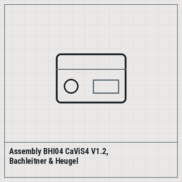 Assembly BHI04 CaViS4 V1.2, Bachleitner & Heugel