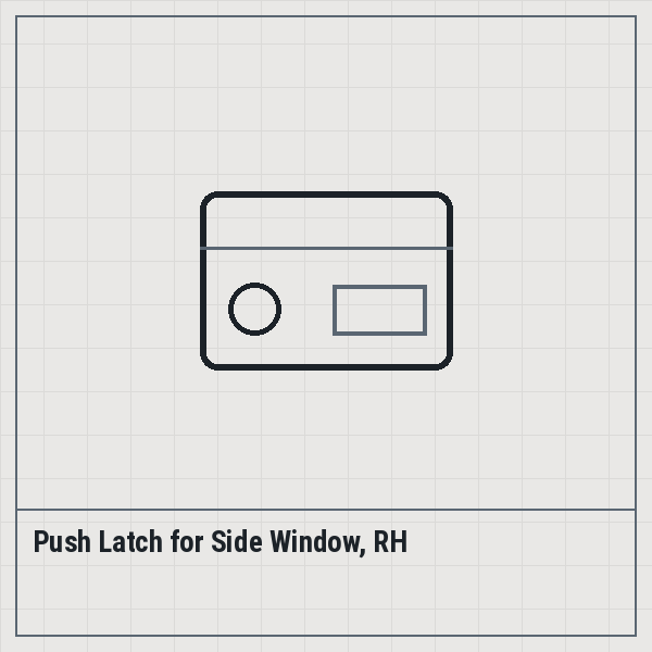 Push Latch for Side Window, RH
