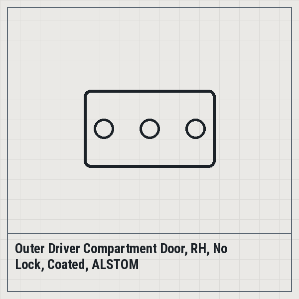 Outer Driver Compartment Door, RH, No Lock, Coated, ALSTOM