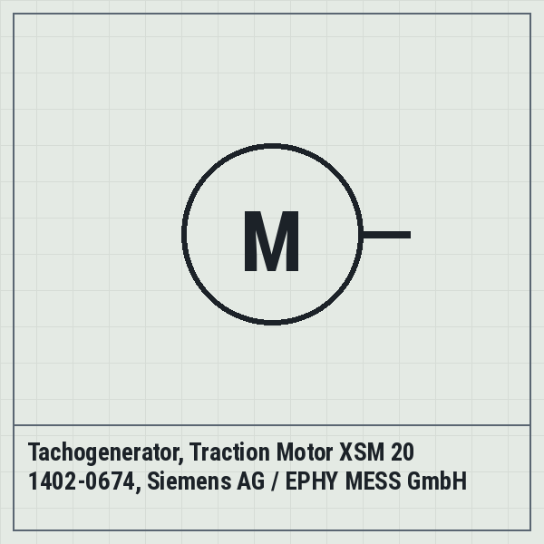 Tachogenerator, Traction Motor XSM 20 1402-0674, Siemens AG / EPHY MESS GmbH