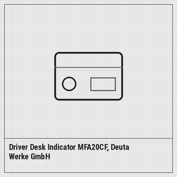 Driver Desk Indicator MFA20CF, Deuta Werke GmbH