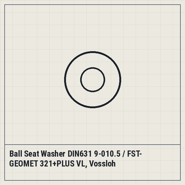 Ball Seat Washer DIN631 9-010.5 / FST-GEOMET 321+PLUS VL, Vossloh