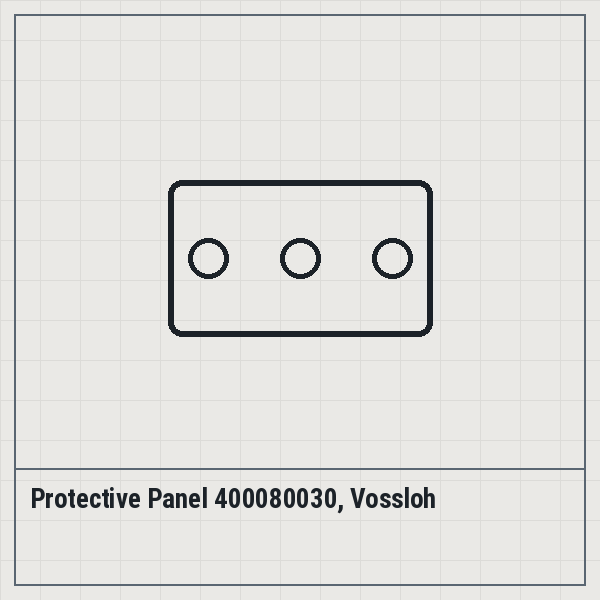 Protective Panel 400080030, Vossloh