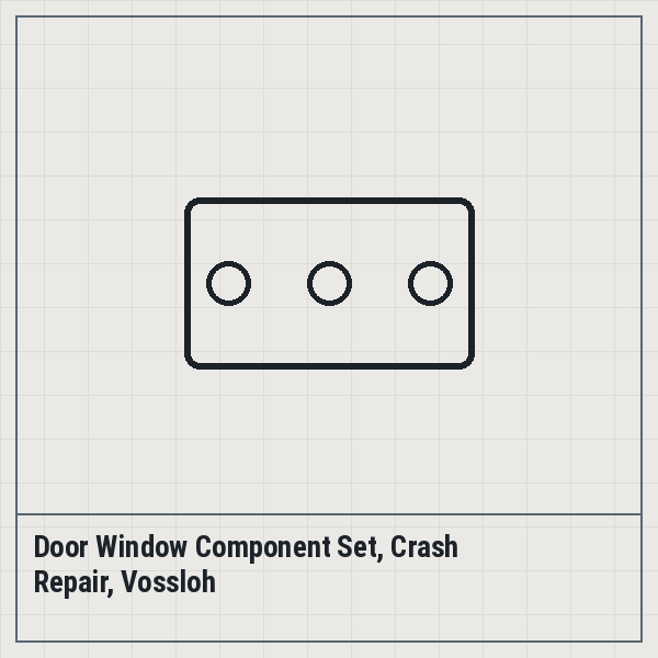 Door Window Component Set, Crash Repair, Vossloh