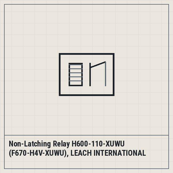 Non-Latching Relay H600-110-XUWU (F670-H4V-XUWU), LEACH INTERNATIONAL EUROPE S.A.S.