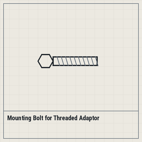 Mounting Bolt for Threaded Adaptor