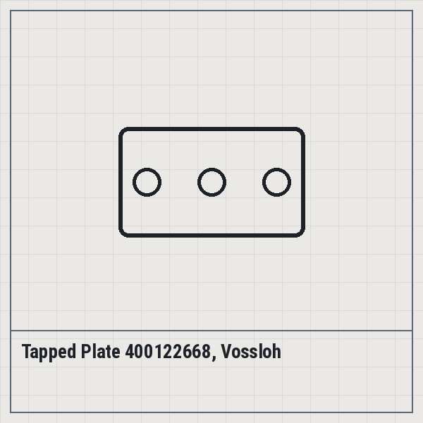 Tapped Plate 400122668, Vossloh