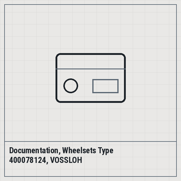 Documentation, Wheelsets Type 400078124, VOSSLOH