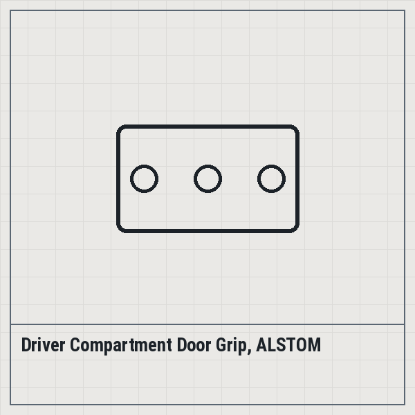 Driver Compartment Door Grip, ALSTOM